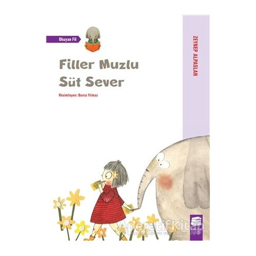 Filler Muzlu Süt Sever - Okuyan Fil - Zeynep Alpaslan - Final Kültür Sanat Yayınları