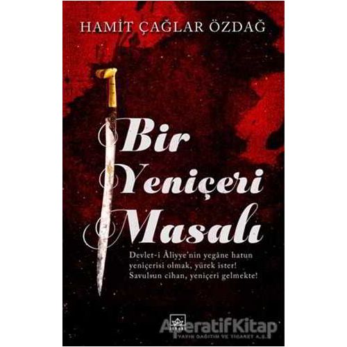 Bir Yeniçeri Masalı - Hamit Çağlar Özdağ - İthaki Yayınları