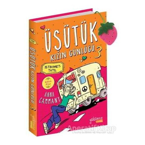 İstikamet Tatil - Üşütük Kızın Günlüğü 3 - Anna Cammany - Yakamoz Yayınevi