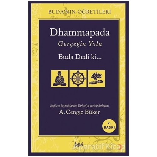 Dhammapada Gerçeğin Yolu - A. Cengiz Büker - Cinius Yayınları