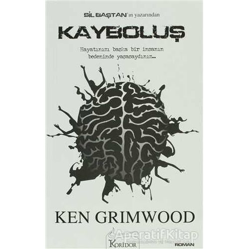 Kayboluş - Ken Grimwood - Koridor Yayıncılık
