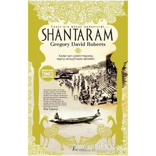 Tanrının Huzur Bahşettiği Shantaram - Gregory David Roberts - Artemis Yayınları