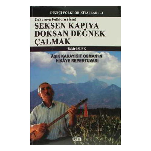 Seksen Kapıya Doksan Değnek Çalmak (Çukurova Folkloru) - Bekir İşlek - Çatı Kitapları