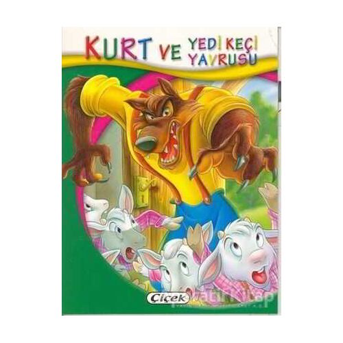 Kurt ve Yedi Keçi Yavrusu - Minik Kitaplar Dizisi - Kolektif - Çiçek Yayıncılık