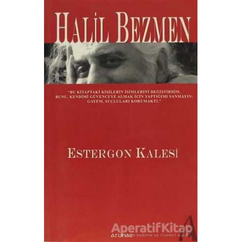 Estergon Kalesi - Halil Bezmen - Arunas Yayıncılık