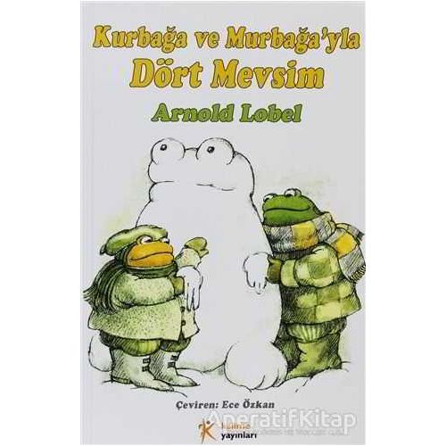 Kurbağa ve Murbağayla Dört Mevsim - Arnold Lobel - Kelime Yayınları