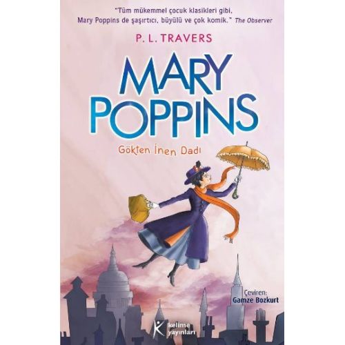 Mary Poppins - Gökten İnen Dadı - P. L. Travers - Kelime Yayınları