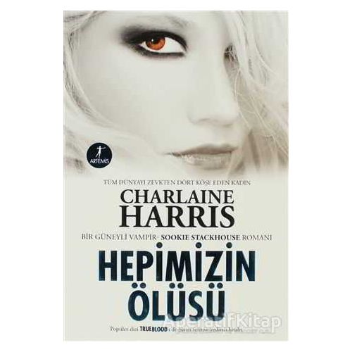 Hepimizin Ölüsü - Charlaine Harris - Artemis Yayınları