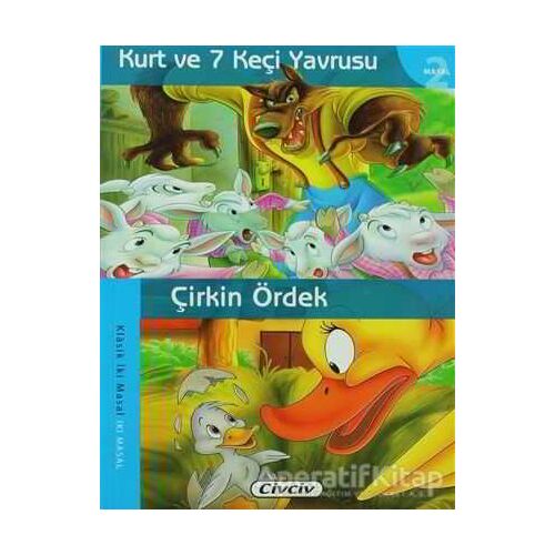 Kurt ve 7 Keçi Yavrusu - Çirkin Ördek - Kolektif - Çiçek Yayıncılık