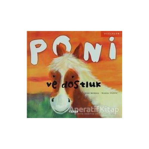 Poni ve Dostluk - Nanja Stovic - Çiçek Yayıncılık