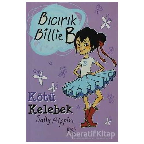 Kötü Kelebek - Bıcırık Billie B - Sally Rippin - 1001 Çiçek Kitaplar