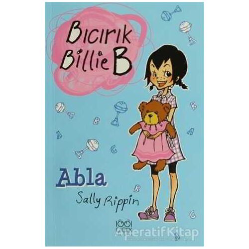Abla - Bıcırık Billie B - Sally Rippin - 1001 Çiçek Kitaplar
