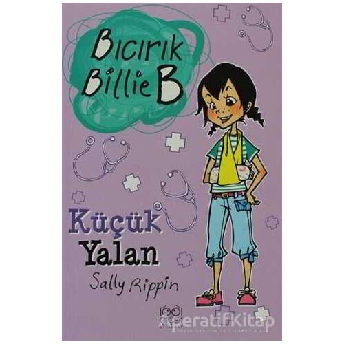 Küçük Yalan - Bıcırık Billie B - Sally Rippin - 1001 Çiçek Kitaplar