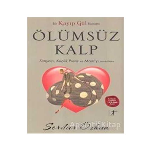 Kayıp Gül 2: Ölümsüz Kalp - Serdar Özkan - Artemis Yayınları