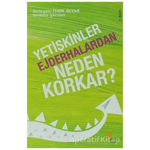 Yetişkinler Ejderhalardan Neden Korkar? - İshak Reyna - Günışığı Kitaplığı