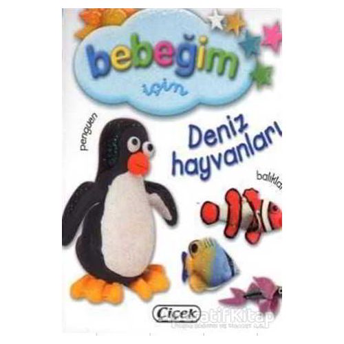 Bebeğim İçin - Deniz Hayvanları - Kolektif - Çiçek Yayıncılık