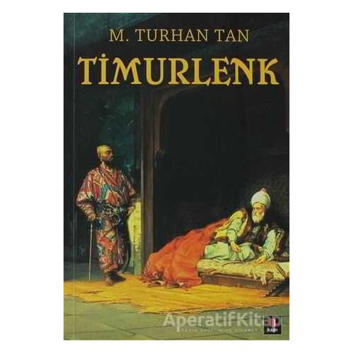 Timurlenk - M. Turhan Tan - Kapı Yayınları