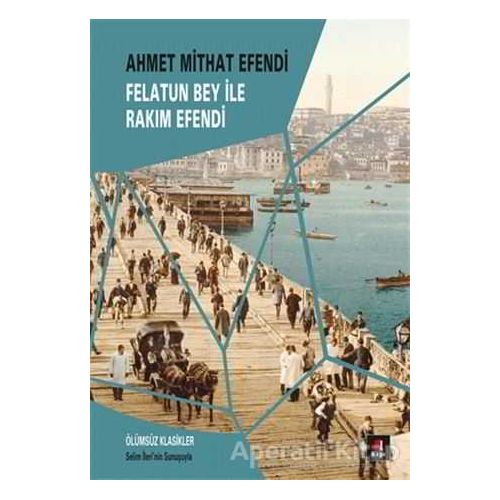 Felatun Bey ile Rakım Efendi - Ahmet Mithat - Kapı Yayınları