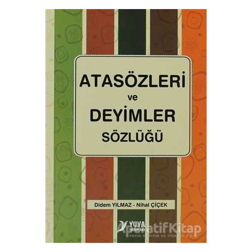 Atasözleri ve Deyimler Sözlüğü - Nihal Çiçek - Yuva Yayınları