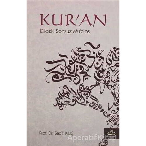 Kuran Dildeki Sonsuz Mucize - Sadık Kılıç - Ravza Yayınları