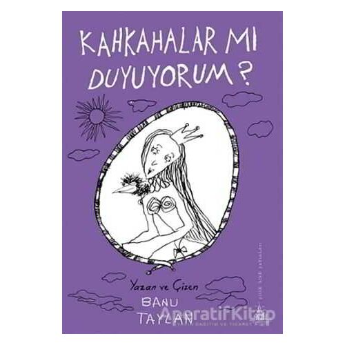 Kahkahalar mı Duyuyorum? - Banu Taylan - Yitik Ülke Yayınları