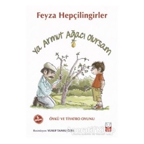 Ya Armut Ağacı Olursam - Feyza Hepçilingirler - Kırmızı Kedi Çocuk