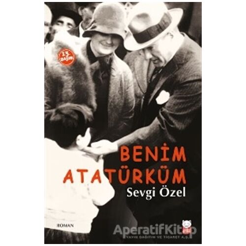 Benim Atatürküm - Sevgi Özel - Kırmızı Kedi Çocuk