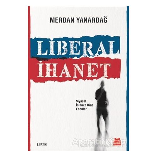 Liberal İhanet - Merdan Yanardağ - Kırmızı Kedi Yayınevi