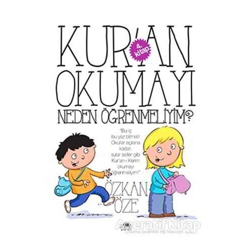 Kuran Okumayı Neden Öğrenmeliyim? - Özkan Öze - Uğurböceği Yayınları