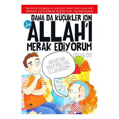 Daha da Küçükler İçin Allahı Merak Ediyorum 2. Kitap - Özkan Öze - Uğurböceği Yayınları