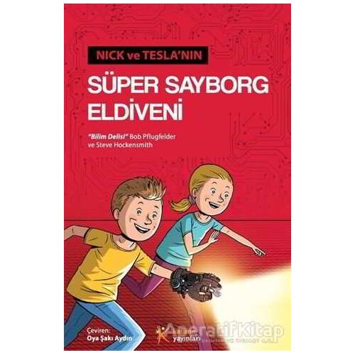 Nick ve Teslanın Süper Sayborg Eldiveni - Steve Hockensmith - Kelime Yayınları