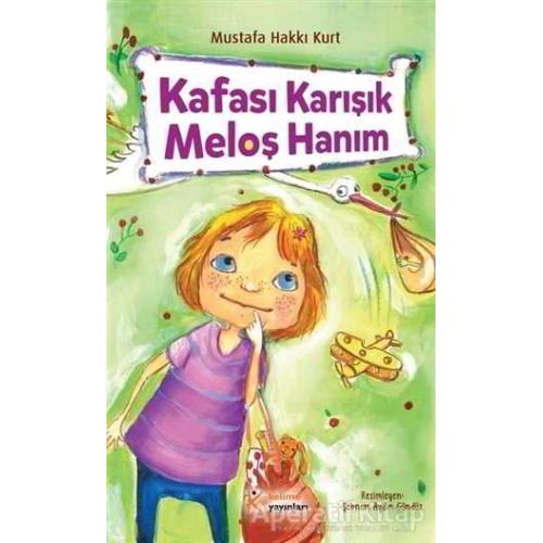 Kafası Karışık Meloş Hanım - Mustafa Hakkı Kurt - Kelime Yayınları