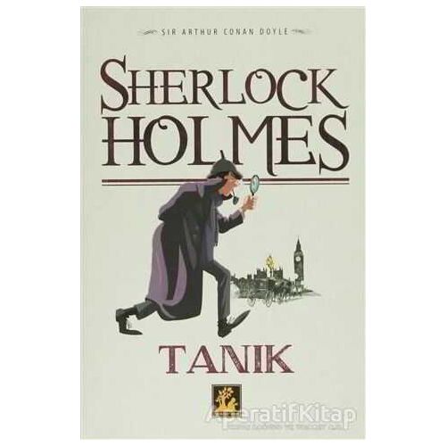 Sherlock Holmes 1: Tanık - Sir Arthur Conan Doyle - İlgi Kültür Sanat Yayınları