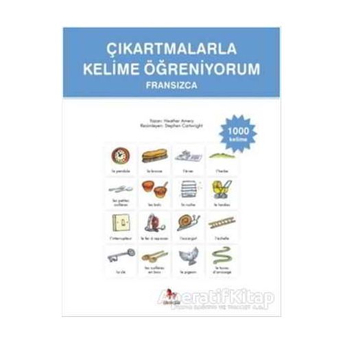 Çıkartmalarla Kelime Öğreniyorum - Fransızca - Heather Amery - Almidilli