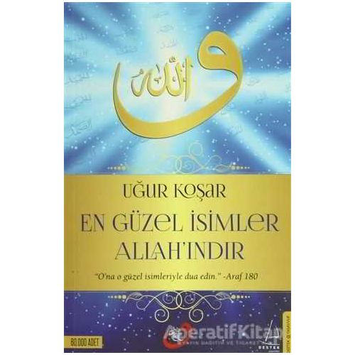 En Güzel İsimler Allahındır - Uğur Koşar - Destek Yayınları