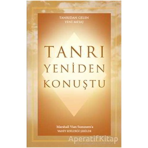 Tanrı Yeniden Konuştu - Marshall Vian Summers - Ganj Kitap