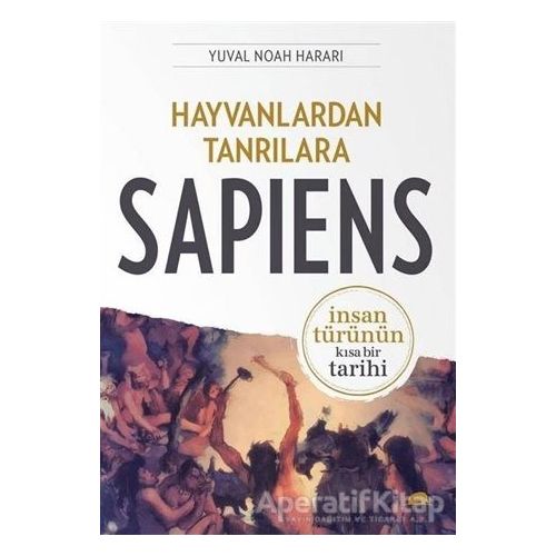 Hayvanlardan Tanrılara: Sapiens - Yuval Noah Harari - Kolektif Kitap