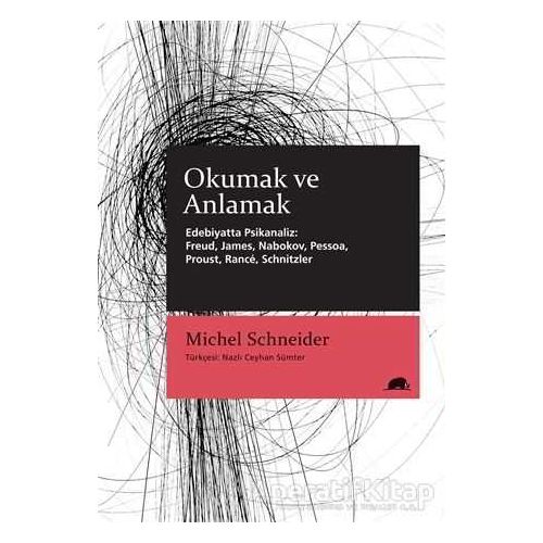Okumak ve Anlamak - Michel Schneider - Kolektif Kitap