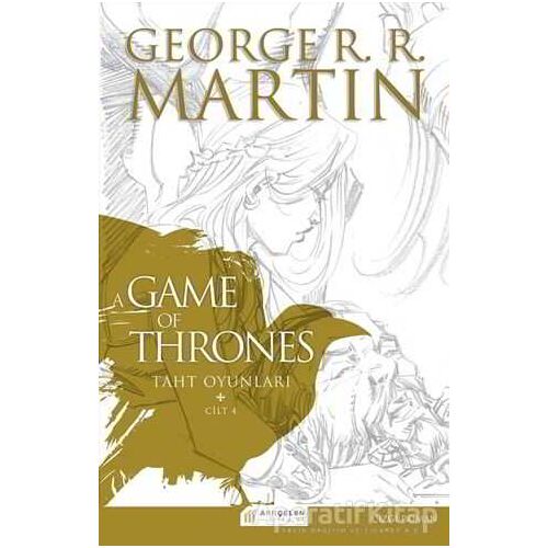 A Game of Thrones - Taht Oyunları 4. Cilt - George R. R. Martin - Akıl Çelen Kitaplar