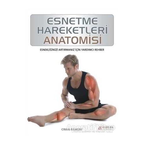 Esnetme Hareketleri Anatomisi - Craig Ramsay - Akıl Çelen Kitaplar
