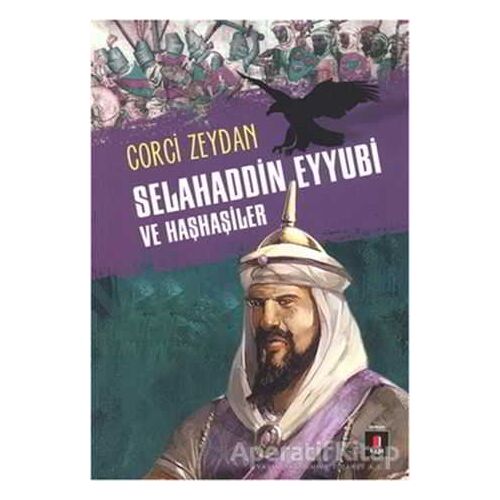 Selahaddin Eyyubi ve Haşhaşiler - Corci Zeydan - Kapı Yayınları