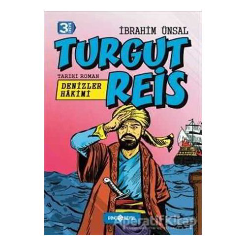 Denizler Hakimi Turgut Reis - İbrahim Ünsal - Genç Hayat