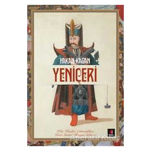 Yeniçeri - Hakan Kağan - Kapı Yayınları