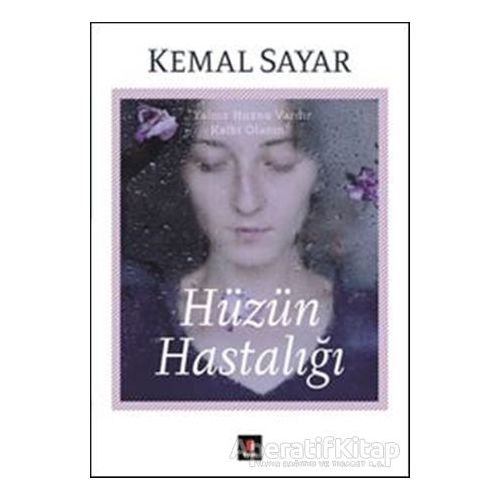 Hüzün Hastalığı - Kemal Sayar - Kapı Yayınları