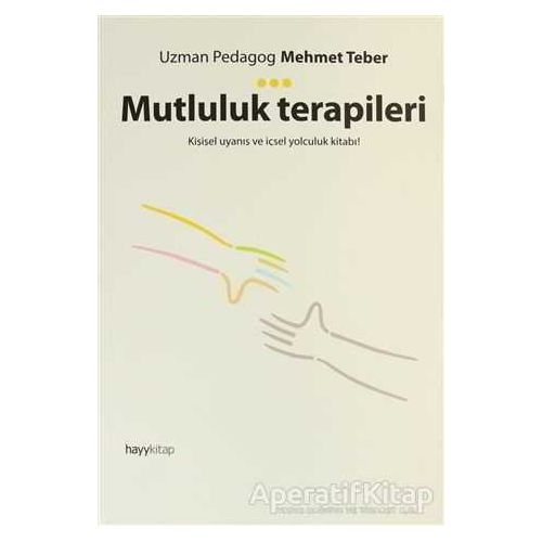 Mutluluk Terapileri - Mehmet Teber - Hayykitap