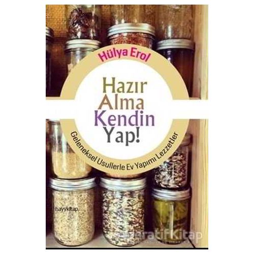Hazır Alma Kendin Yap! - Hülya Erol - Hayykitap