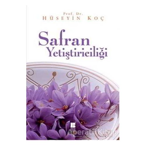 Safran Yetiştiriciliği - Hüseyin Koç - Bilge Kültür Sanat