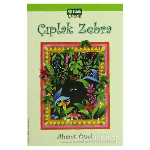 Çıplak Zebra - Ahmet Önel - Elma Çocuk