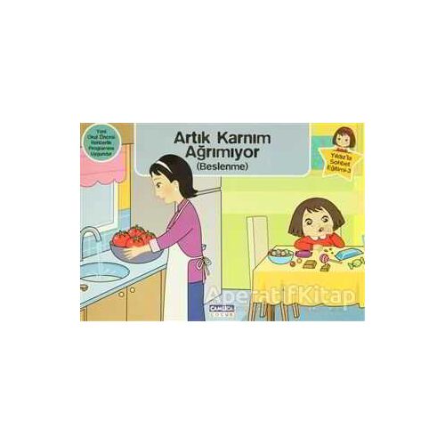 Yıldız’la Sohbet Eğitimi 3 - Artık Karnım Ağrımıyor - Kolektif - Çamlıca Çocuk Yayınları