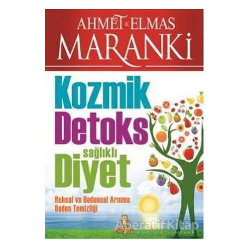 Kozmik Detoks Sağlıklı Diyet - Ahmet Maranki - Hayat Yayınları